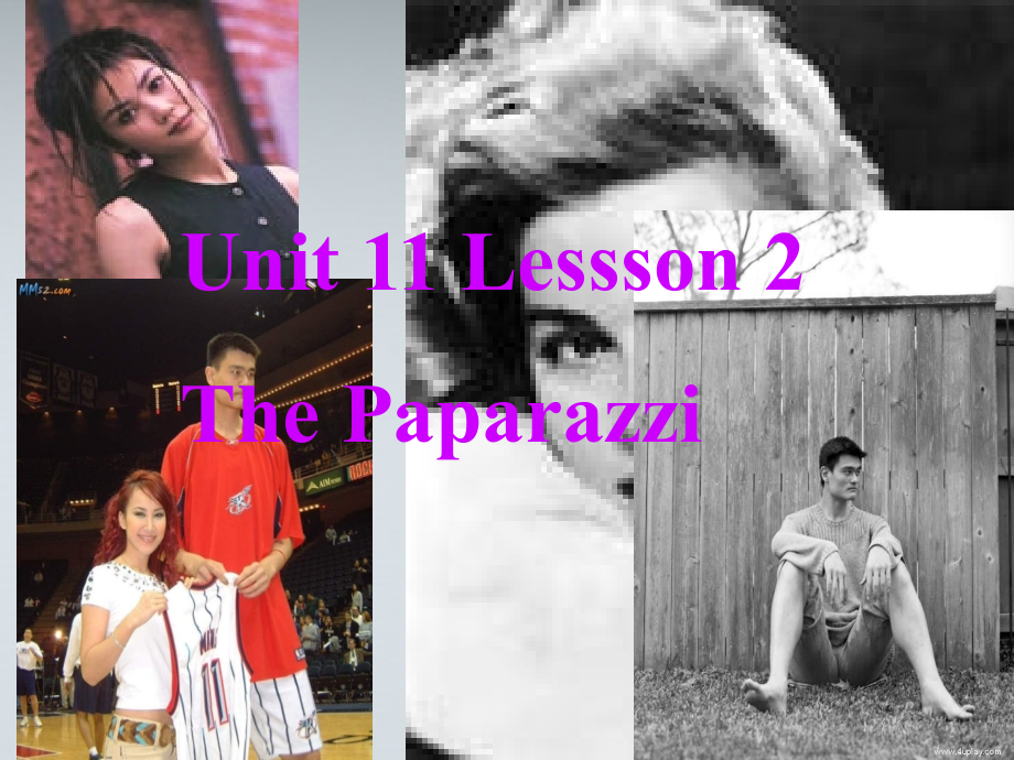 高中英语 Unit11 lesson2 Paparazzi课件1 北师大版必修4 课件.ppt_第1页