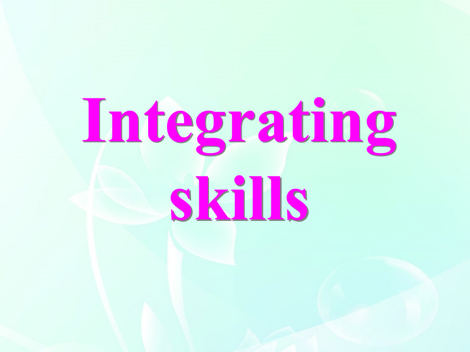 高考英语 Integrating skills课件.ppt_第1页