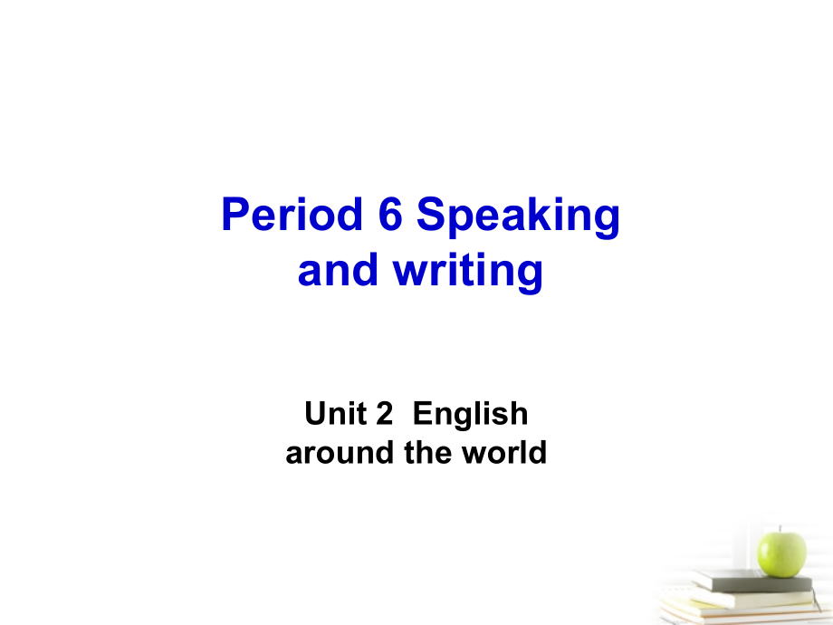 高中英语 Unit2 English around the world- Speaking and writing优质课件 新人教版必修1 课件.ppt_第1页