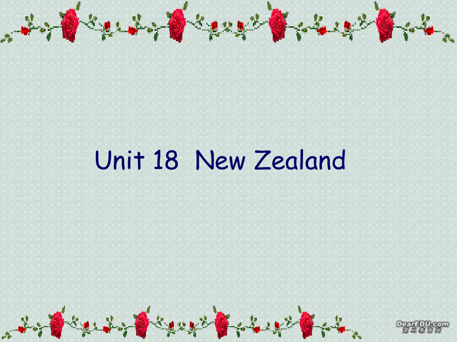 高一英语Unit18 New Zealand 新课标 人教版 1 课件.ppt_第1页