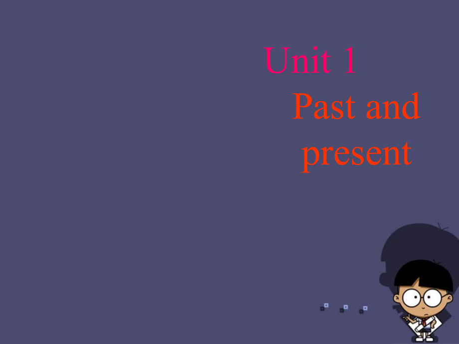 江苏省盐城市郭猛实验学校八年级英语下册 Unit 1 Past and Present Reading 2课件 (新版)牛津版 课件.ppt_第1页