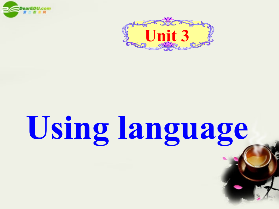 高中英语 unit 3 Using language课件 新人教版选修6 课件.ppt_第1页