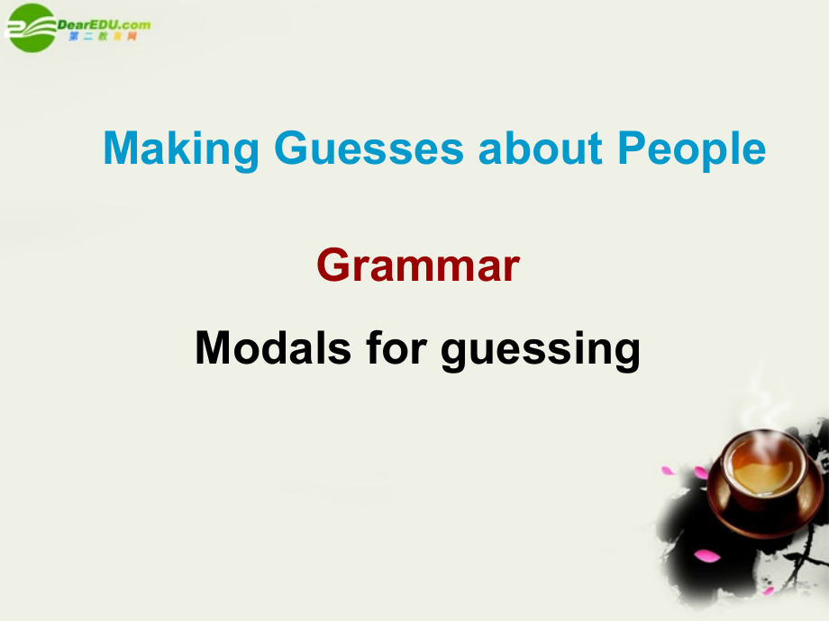 高二英语 模块5 Unit13 Lesson3 Making Guesses about People-Grammar课件 北师大版选修5 课件.ppt_第1页