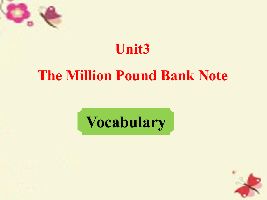 高中英语 Unit 3 The Million Pound Bank Note Period 2 Vocabulary课件 新人教版必修3 课件.ppt_第1页