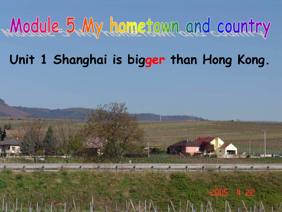 七年级英语ShanghaiisbiggerthanHongkong课件.ppt_第1页