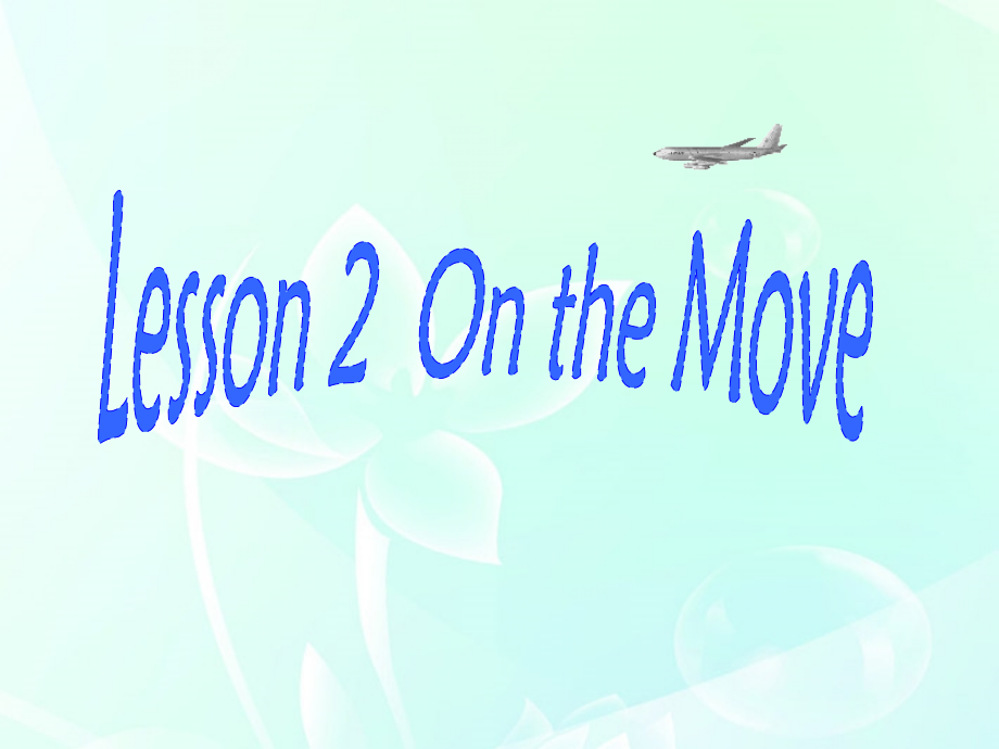 高中英语 Unit9 lesson2 On the move课件 北师大版必修3 课件.ppt_第1页