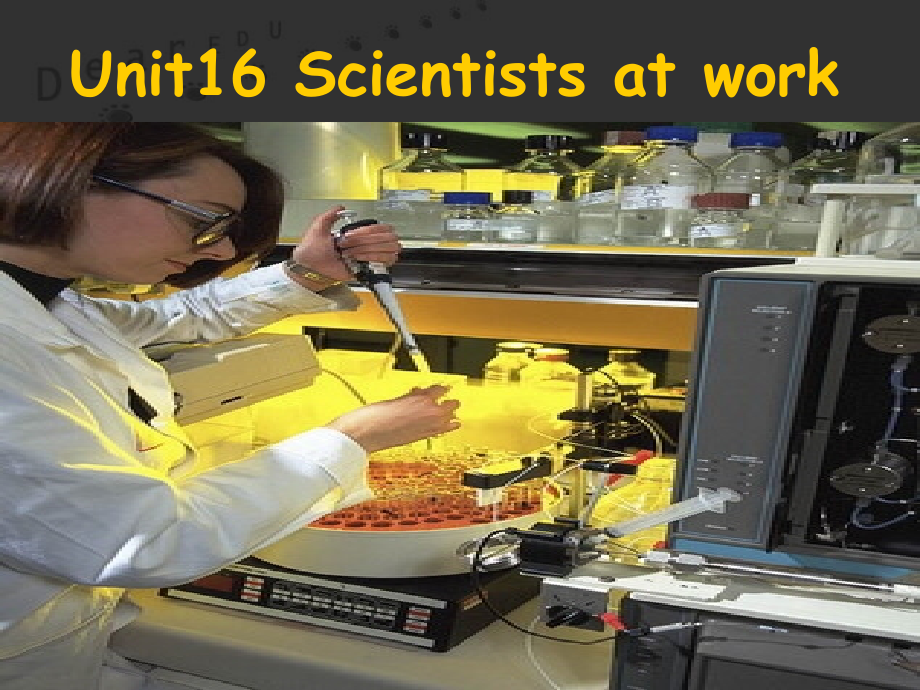 人教版高一英语Unit16 Scientists at work2 课件.ppt_第1页