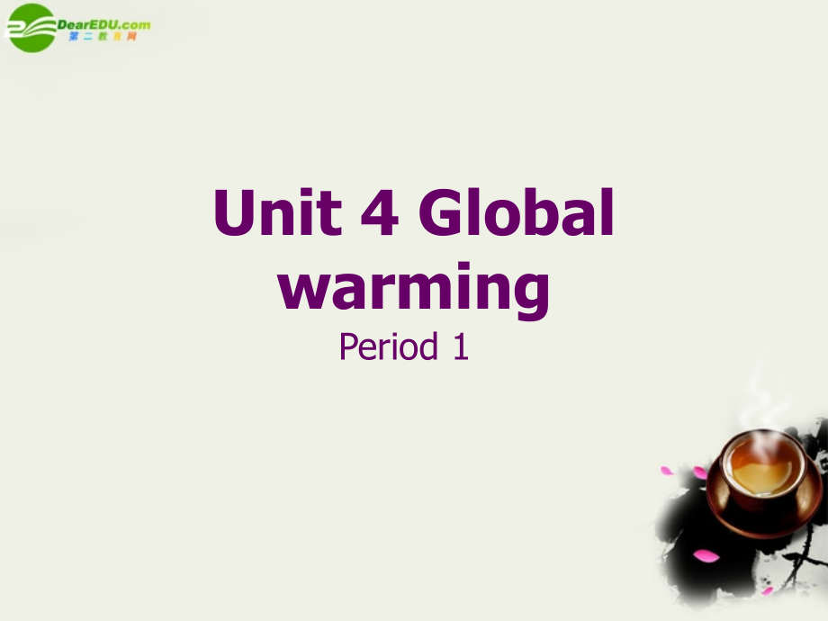 高中英语 Unit4(Global Warming)课件32 新人教版选修6 课件.ppt_第1页