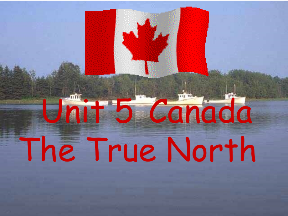 Unit 5 Canada 教案.ppt_第1页