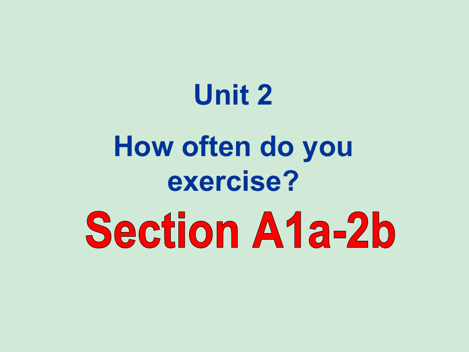 新人教版八年级英语上册Unit2HowoftendoyouexerciseSectionA(1a-2d》课件(共29张).ppt_第1页