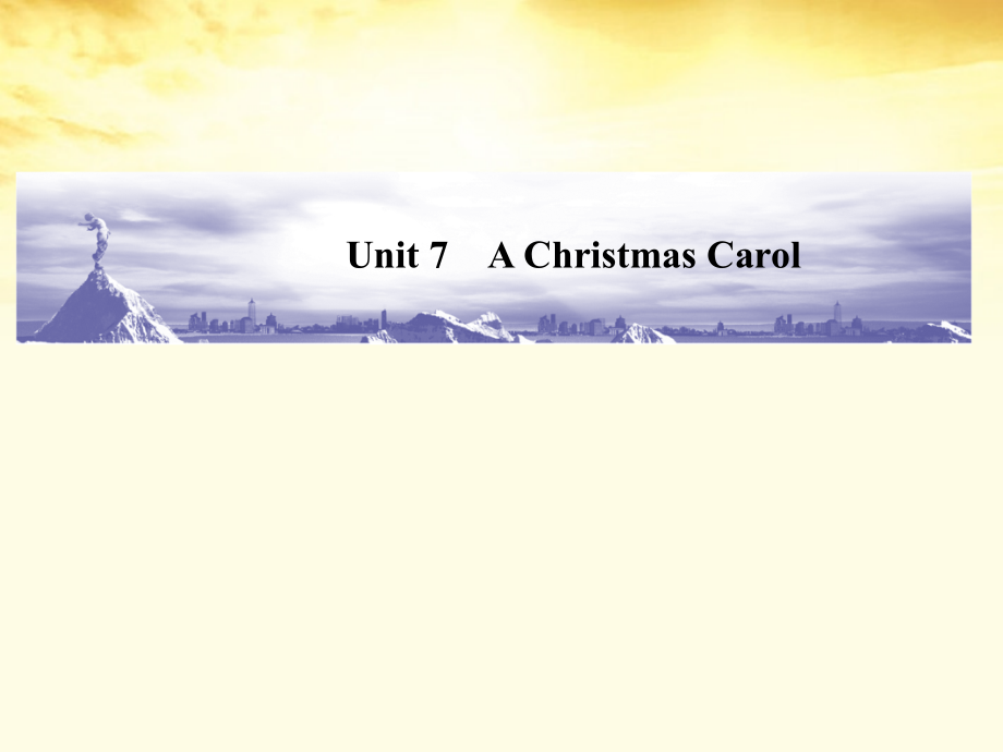 高三英语一轮复习 Unit 7 A Christmas Carol课件 大纲人教版 课件.ppt_第1页