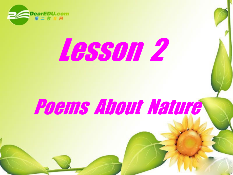 九年级英语下册：Unit1 You Can Write Poetry Lesson 2 PoemsAboutNature课件(冀教版) 课件.ppt_第1页