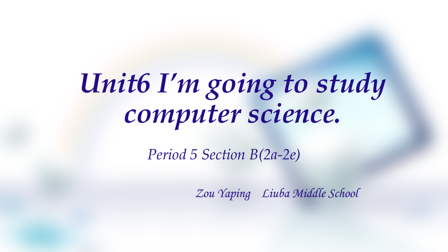 Unit6SectionB(2a-2e)课件.ppt_第1页