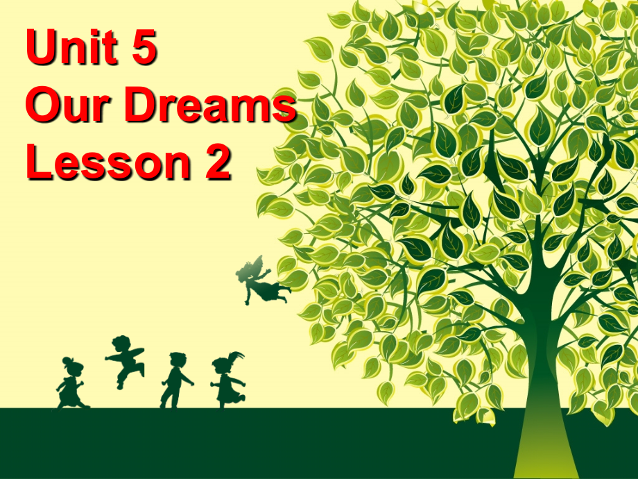 Unit-5-Our-Dreams-Lesson-2-课件-2.ppt_第1页