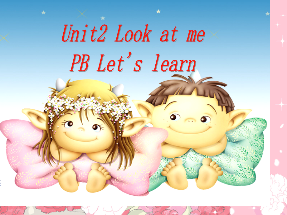 三上-pep1-unit2--B-let's-learn--look-at-me.ppt_第1页