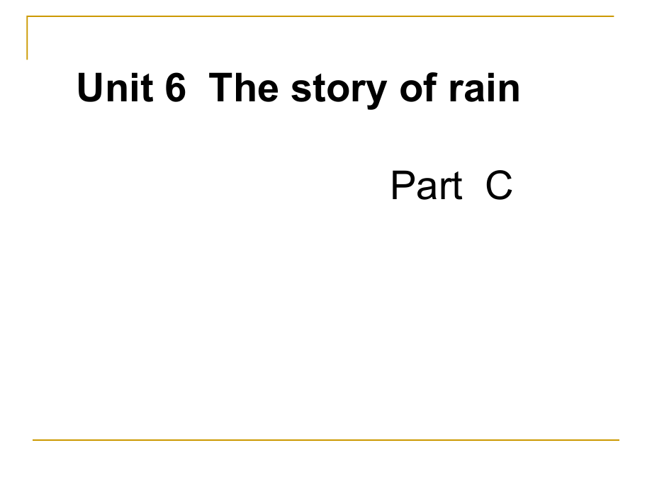 Unit-6--The-story-of-rain(Part-C).ppt_第1页