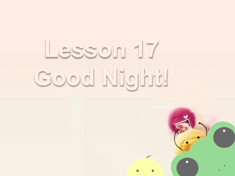 Unit-3-My-Day-Lesson-17-Good-Night!-课件1.ppt_第2页