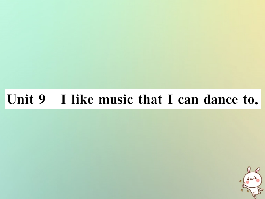 九年级英语全册 Unit 9 I like music that I can dance to Section A(1a 2d)课时检测课件 (新版)人教新目标版 课件.ppt_第1页