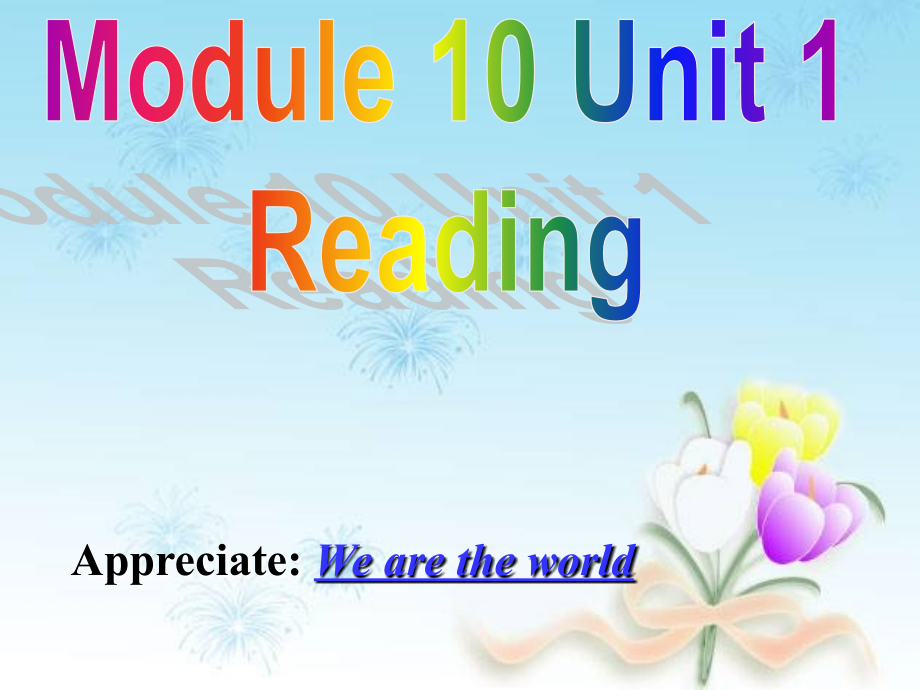 第10模块第一单元reading.ppt_第1页