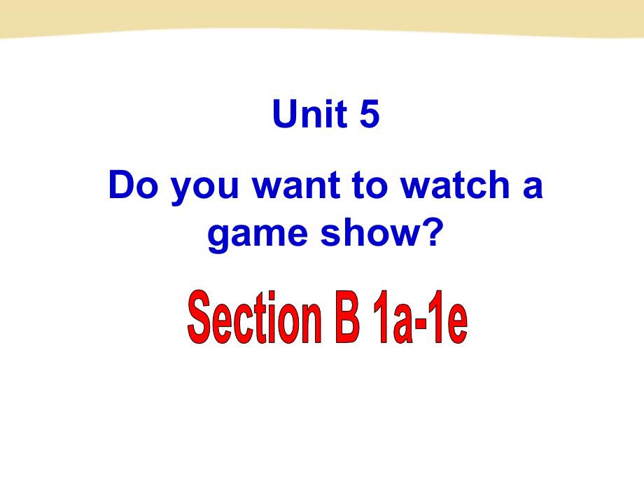 U-5SectionB-1a-1e.ppt_第1页