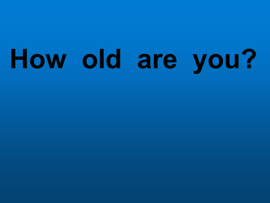 How_old_are_you课件.ppt_第1页