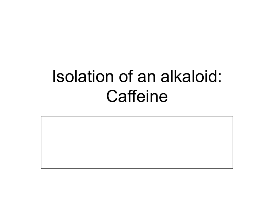 Isolation of an alkaloid.ppt_第1页