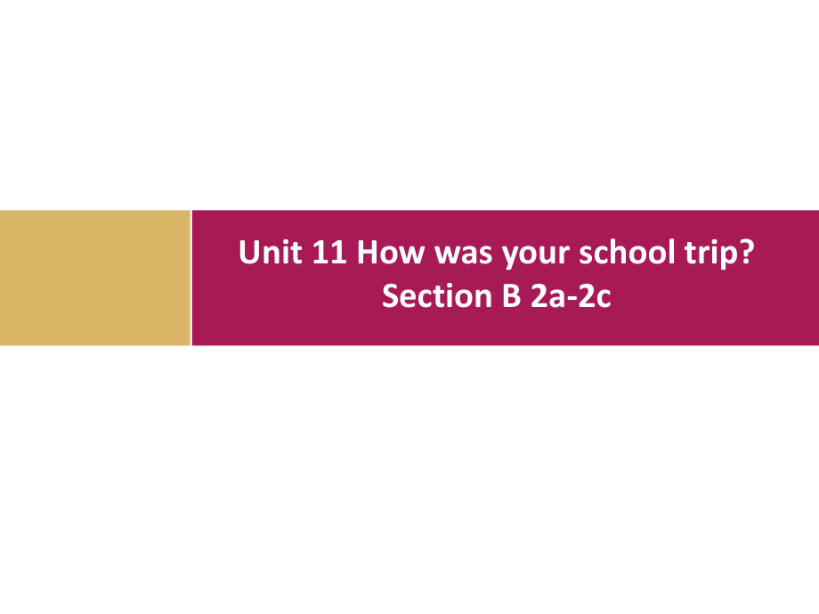 七BUnit11SectionB2a-2c课件1.ppt_第1页