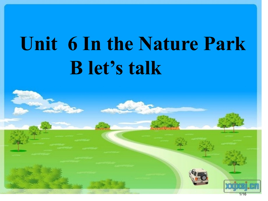Unit6inanatureparkBletstalk市公开课一等奖省赛课微课金奖课件.pptx_第1页