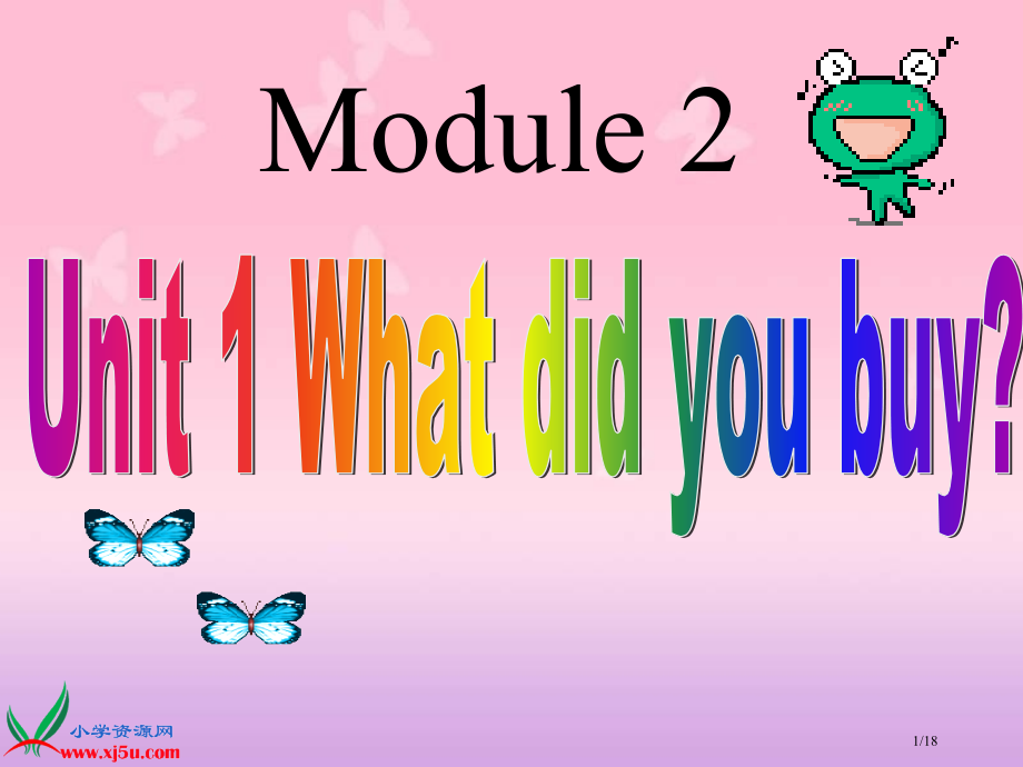 module-2-unit-1What--did-you-buy市公开课一等奖省赛课微课金奖课.pptx_第1页