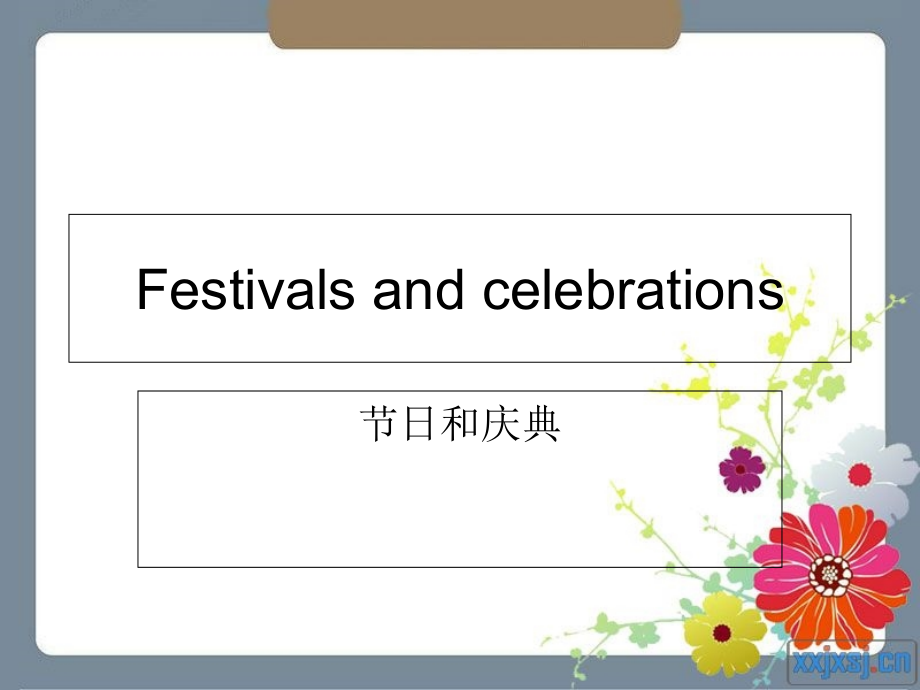 必修三-Unit1-festivals-and-celebrations2.ppt_第1页