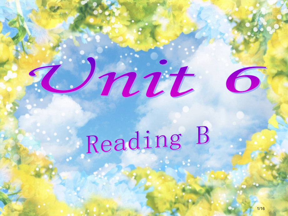 ReadingB-unit6(改)市公开课一等奖省赛课微课金奖课件.pptx_第1页