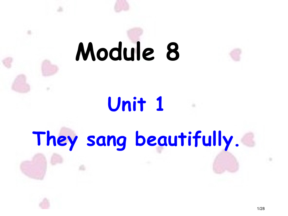 Module8--Unit1--They-sang-beautifully市公开课一等奖省赛课微课金.pptx_第1页