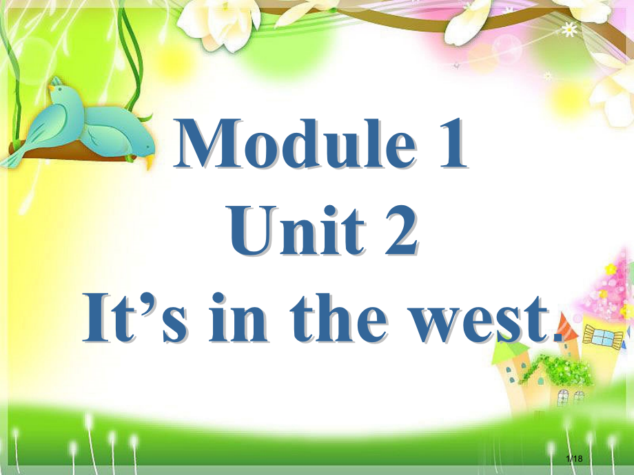 Module-1-Unit-2-It27s-in-the-west.-市公开课一等奖省赛课微课金奖P.pptx_第1页