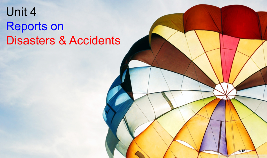 unit-4-Reports-on-Disasters-&-Accidents市公开课一等奖省赛课微.pptx_第1页