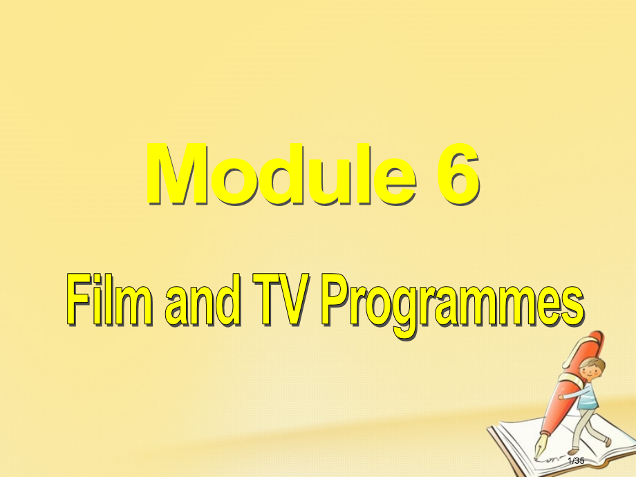 高中英语-Module-6-Fillms-and-TV-Programmes-Introductio.pptx_第1页