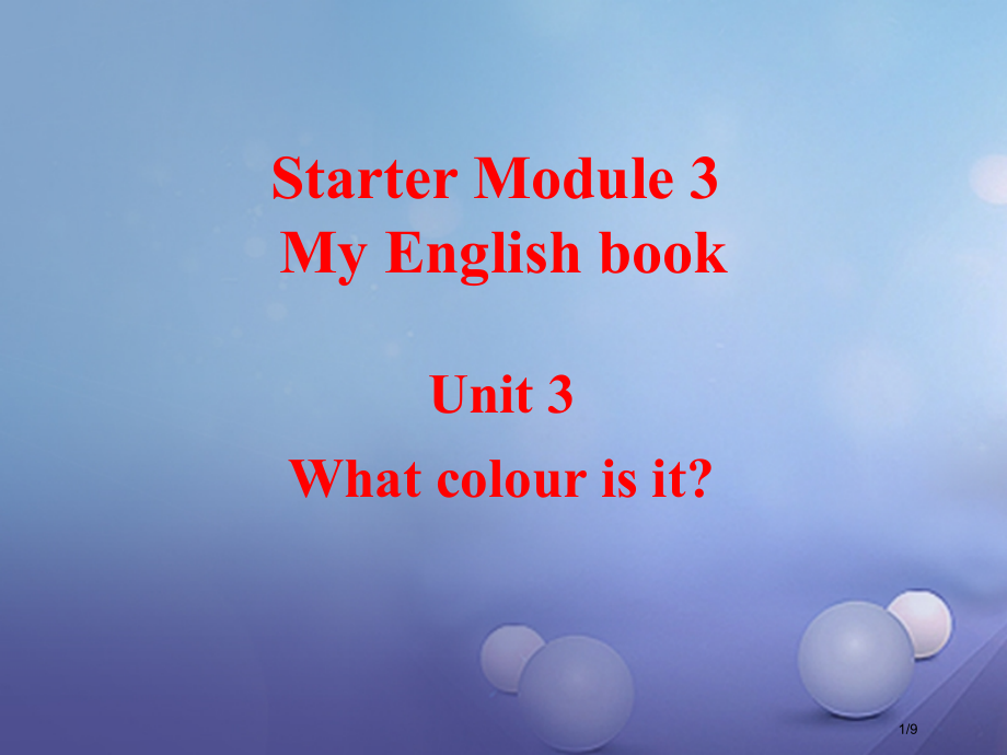 七年级英语上册-Starter-Module-3-My-English-book-Unit-3-Wh.pptx_第1页