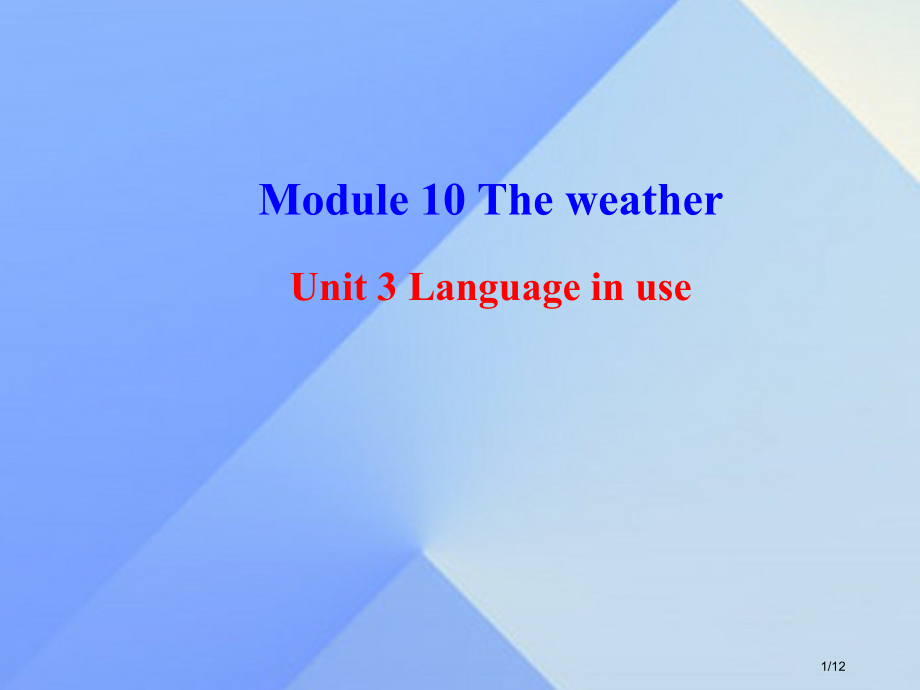 八年级英语上册-Module-10-The-weather-Unit-3-Language-in-u.pptx_第1页