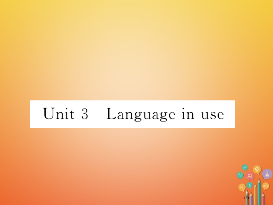 七年级英语下册-Module-9-Life-history-Unit-3-Language-in-u.pptx_第1页