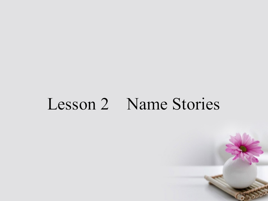 高中英语-Unit-16-Stories-Lesson-2-Name-Stories-省公开课一等奖.pptx_第1页