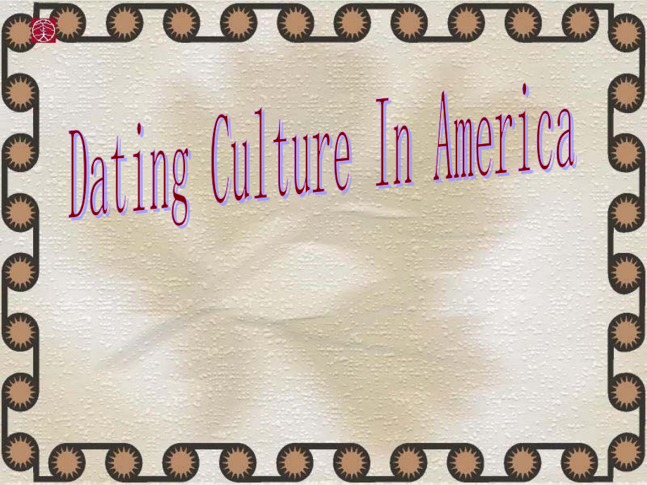 美国约会文化-正式版.ppt_第1页