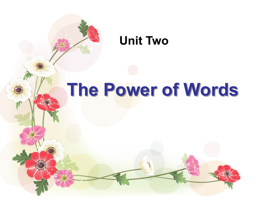 新编大学英语4-unit2-The-power-of-words.ppt_第1页