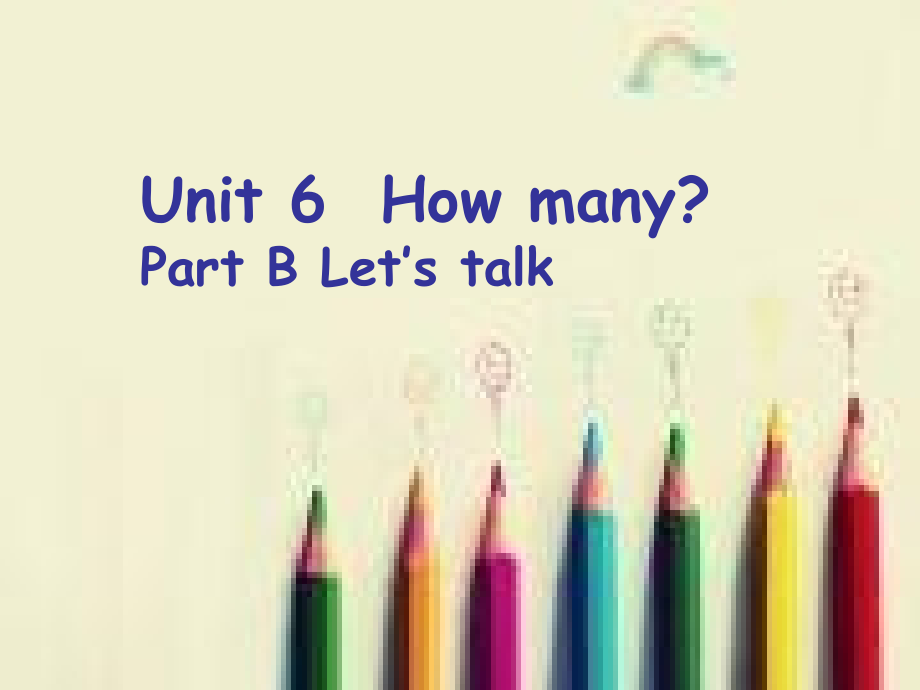 PEP小学英语三年级下册Unit-6--How-many-Part-B-Let’s-talk课件.ppt_第1页