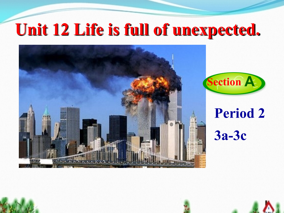 新目标英语九年级Unit12_life_is_full_of_unexpected__sectionA3.ppt_第2页