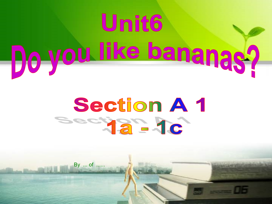 新目标七年级上Unit6DoyoulikebananasPeriod1(1a-1c).ppt_第1页