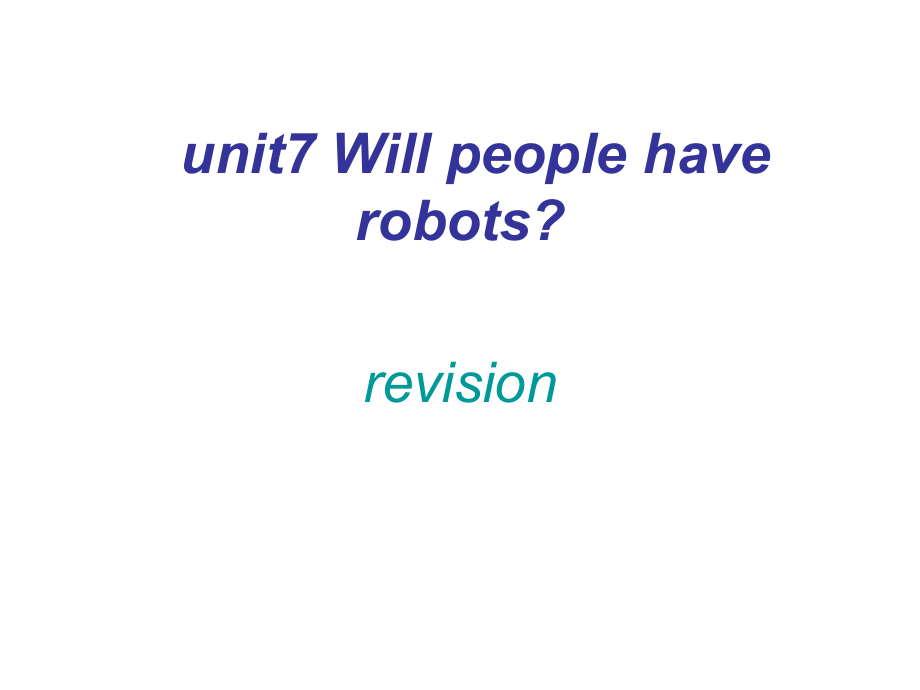 八下unit1_will_people_have_robots复习课件.ppt_第1页