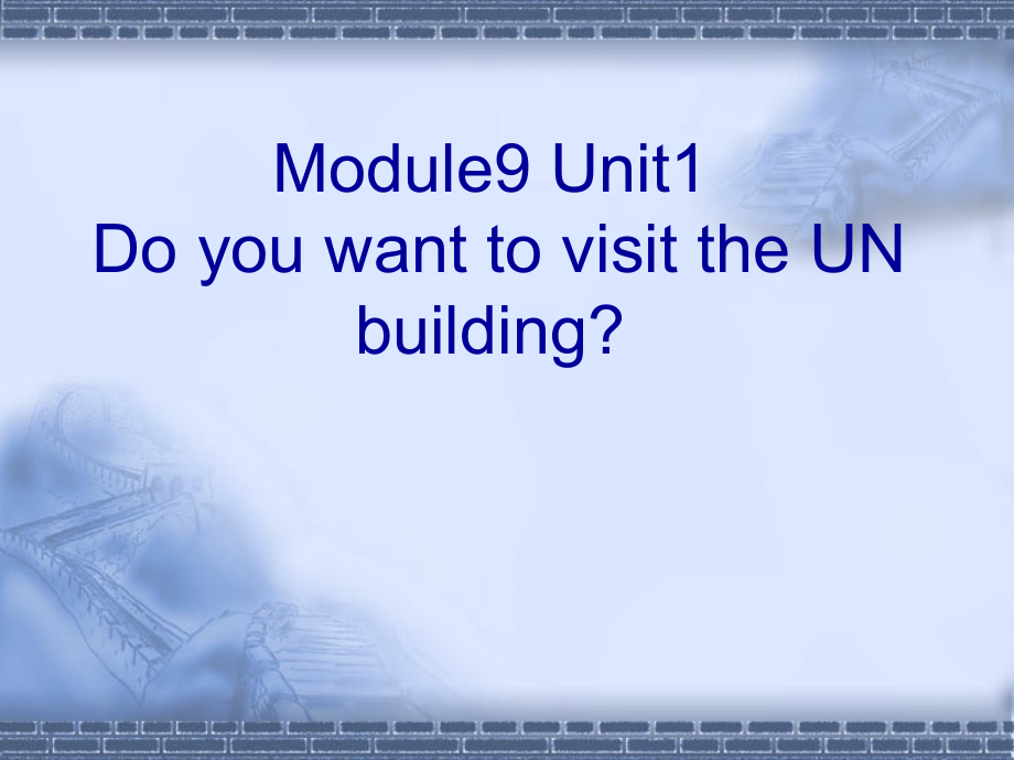 小学英语六年级上册MODULE9Unit1AvisittotheUN.ppt_第1页
