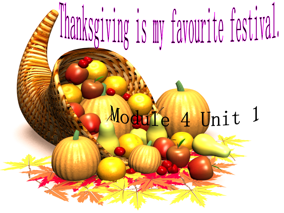 六上Module4-Unit1-Thanksgiving-is-my-favourite-festival.ppt_第2页