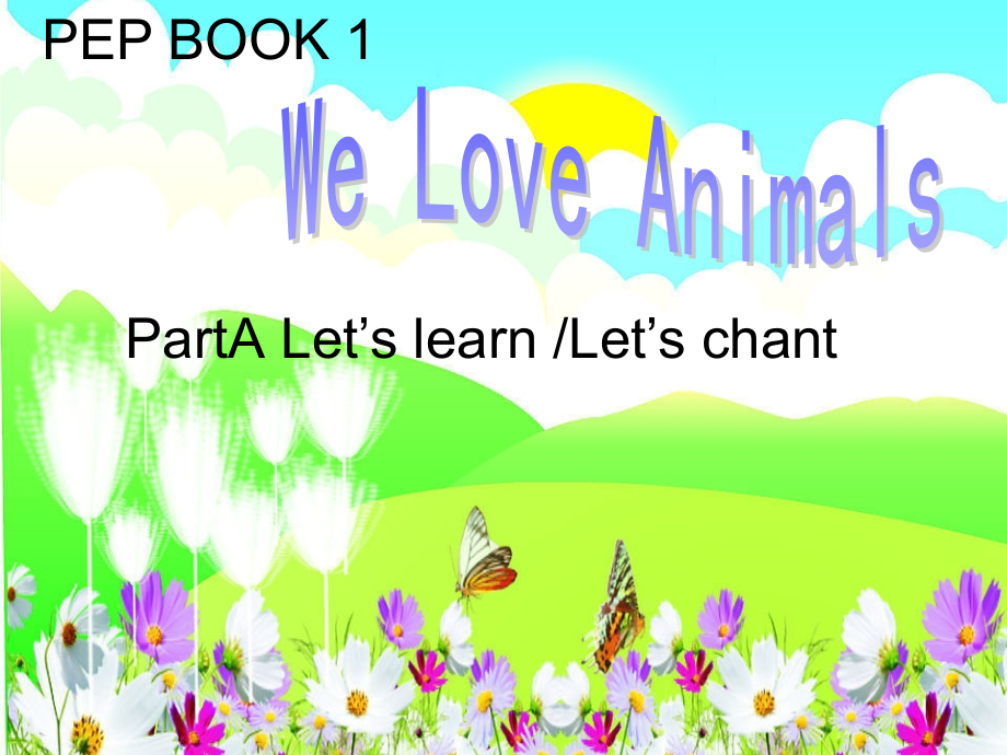 新版PEP_三年级上册_Unit_4We_love__animals_A_Let's_learn课件.ppt_第1页