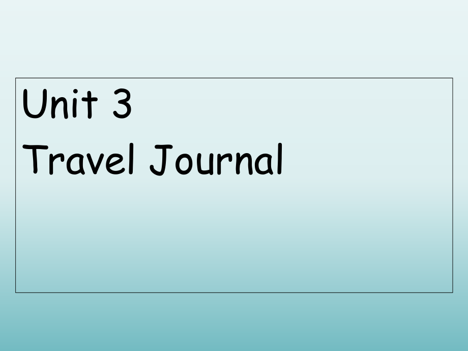 Unit3-Travel-Journal全套.pptx_第1页