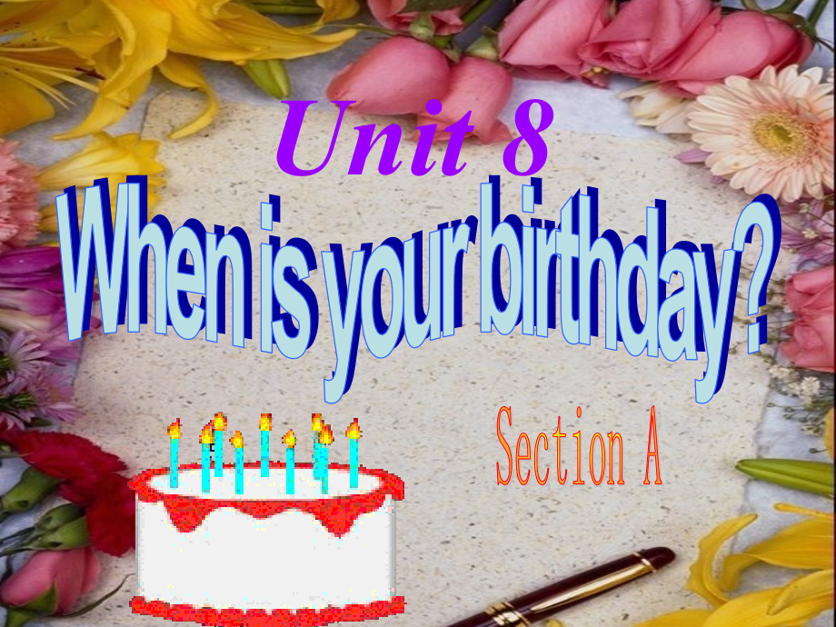 新目标英语七年级上册第八单元When_is_your_birthday整单元课件[1].ppt_第2页